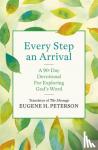 Peterson, Eugene - Every Step an Arrival