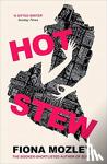 Fiona Mozley - Hot Stew