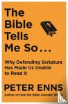 Enns, Peter - The Bible Tells Me So