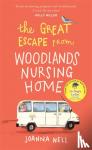 Nell, Joanna - The Great Escape from Woodlands Nursing Home