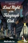 Lo, Malinda - Last Night at the Telegraph Club - A NATIONAL BOOK AWARD WINNER AND NEW YORK TIMES BESTSELLER