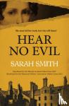 Smith, Sarah - Hear No Evil - Shortlisted for the CWA Historical Dagger 2023
