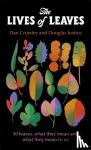 Crowley, Dan, Justice, Douglas - The Lives of Leaves