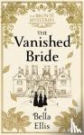 Ellis, Bella - The Vanished Bride