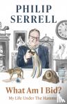 Serrell, Philip - WHAT AM I BID?