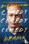 Odenkirk, Bob - Comedy, Comedy, Comedy, Drama