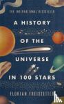 Freistetter, Florian - A History of the Universe in 100 Stars