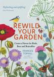 Tophill, Frances - Rewild Your Garden