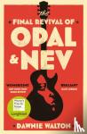 Walton, Dawnie - The Final Revival of Opal & Nev