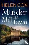Cox, Helen - Murder in a Mill Town