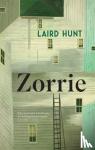 Hunt, Laird - Zorrie