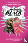 Hale, Shannon, Hale, Dean - The Princess in Black and the Prince in Pink