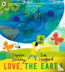 Stickley, Frances - Love, the Earth