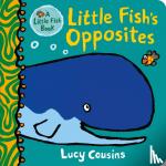 Cousins, Lucy - Little Fish's Opposites