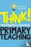 Mughal - Think!: Metacognition-powered Primary Teaching