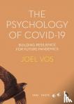 Vos - The Psychology of Covid-19: Building Resilience for Future Pandemics - Building Resilience for Future Pandemics