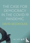 Seedhouse - The Case for Democracy in the COVID19 Pandemic - SWIFT