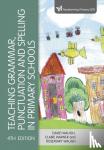 Waugh, David, Warner, Claire, Waugh, Rosemary - Teaching Grammar, Punctuation and Spelling in Primary Schools