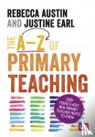 Austin - The A-Z of Primary Teaching - 200+ terms every new primary teacher needs to know