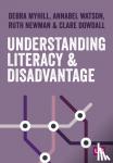 Myhill - Understanding Literacy and Disadvantage