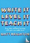 Beighton - Write It. Level It. Teach It. - Save time and boost learning with your own model texts