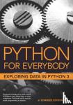 Severance, Charles R. - Python for Everybody