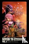 Remender, Rick - Seven to Eternity Volume 3: Rise to Fall - Rise to Fall