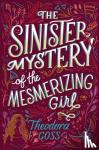 Goss, Theodora - The Sinister Mystery of the Mesmerizing Girl