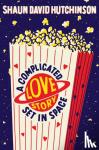 Hutchinson, Shaun David - A Complicated Love Story Set in Space
