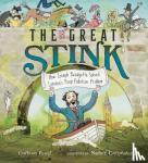 Paeff, Colleen - The Great Stink - How Joseph Bazalgette Solved London's Poop Pollution Problem