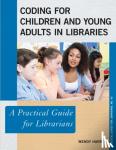 Harrop, Wendy - Coding for Children and Young Adults in Libraries