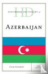 Gasimov, Zaur - Historical Dictionary of Azerbaijan
