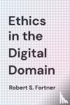 Fortner, Robert S. - Ethics in the Digital Domain