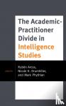  - The Academic-Practitioner Divide in Intelligence Studies