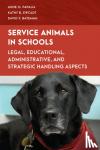Papalia, Anne O., Ewoldt, Kathy B., Bateman, David F. - Service Animals in Schools