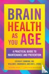 Simmons, Steven P., MD, Mansbach, William E., Lyons, Jodi L., coauthor of "Brain Health As You Age: A Practical Guide To Maintenance And Prevention" - Brain Health as You Age