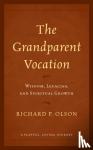 Olson, Richard P. - The Grandparent Vocation