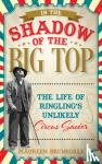 Brunsdale, Maureen - In the Shadow of the Big Top
