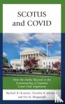 Houston, Rachael, Johnson, Timothy R., Ringsmuth, Eve M. - SCOTUS and COVID - How the Media Reacted to the Livestreaming of Supreme Court Oral Arguments