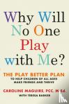 Caroline Maguire - Why Will No One Play with Me?
