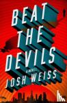 Weiss, Josh - Beat the Devils
