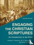 Arterbury, Andrew E., Bellinger, W. H. Jr., Dodson, Derek S. - Engaging the Christian Scriptures – An Introduction to the Bible