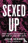 Serano, Julia - Sexed Up