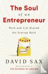 Sax, David - The Soul of an Entrepreneur