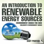 Baby Professor - An Introduction to Renewable Energy Sources
