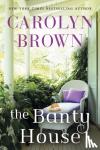 Carolyn Brown - The Banty House