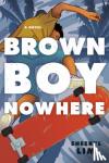 Lim, Sheeryl - Brown Boy Nowhere