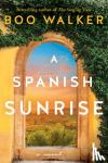 Walker, Boo - A Spanish Sunrise - A Novel