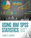 Aldrich - Using IBM® SPSS® Statistics: An Interactive Hands-On Approach - An Interactive Hands-On Approach