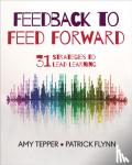 Tepper - Feedback to Feed Forward: 31 Strategies to Lead Learning - 31 Strategies to Lead Learning